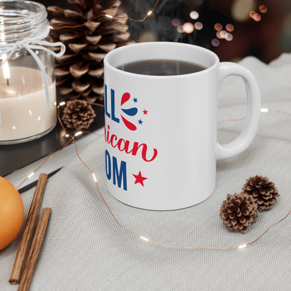 All American Mom Coffee Mug – Patriotic Mom Gift – Red White Blue USA Mug – Fourth of July Mom Cup Mug 11oz