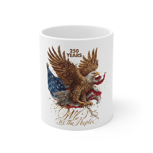 Patriotic Eagle 11oz Mug — "We the People" 250 Years USA Flag Coffee Cup
