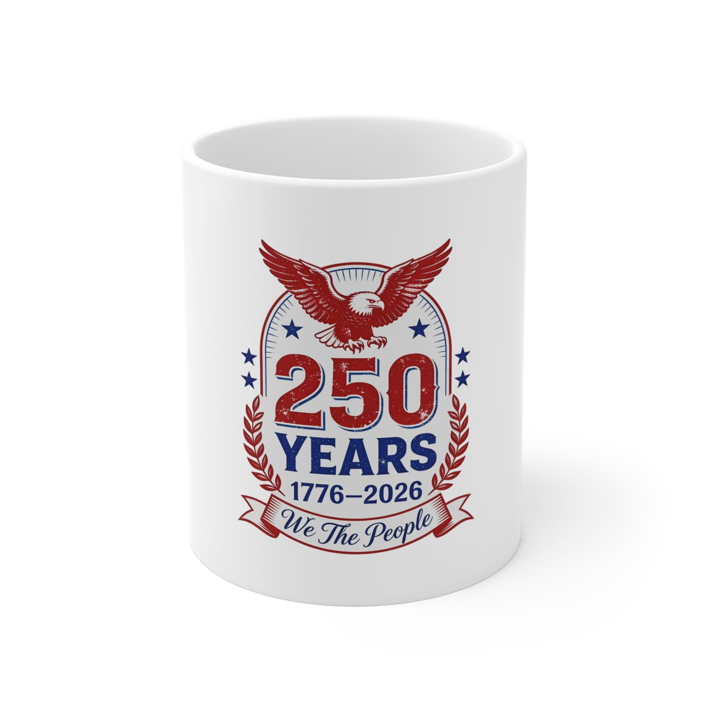250 Years 1776–2026 Commemorative Mug — We The People Patriotic Coffee Cup