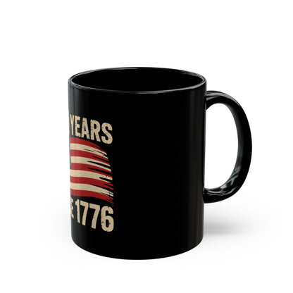 250 Years Since 1776 Black Coffee Mug — Vintage American Flag Patriotic Memorial Cup