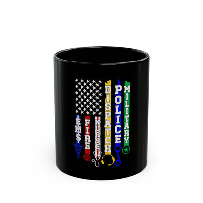 First Responders Flag Mug – EMS Fire Nurse Dispatch Police Military Coffee Cup – American Heroes Tribute Design Black Mug (11oz, 15oz)