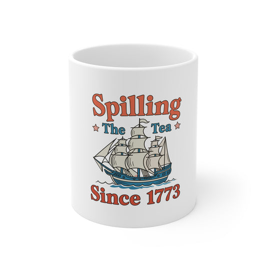 Spilling The Tea Since 1773 Mug — Revolutionary Boston Tea Party Ship Coffee Cup