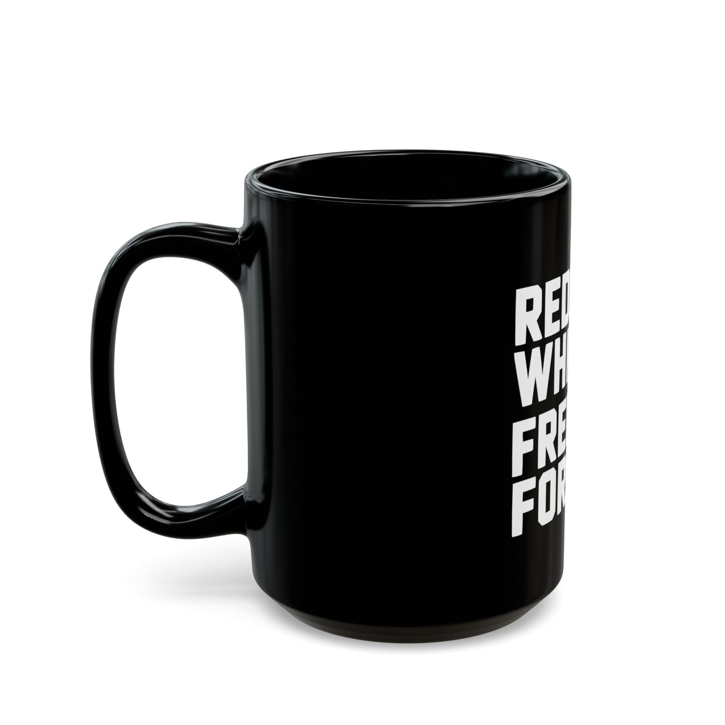 Red, White and Freedom Forever Mug — Patriotic American Flag Coffee Cup (11oz & 15oz)