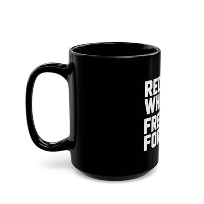 Red, White and Freedom Forever Mug — Patriotic American Flag Coffee Cup (11oz & 15oz)