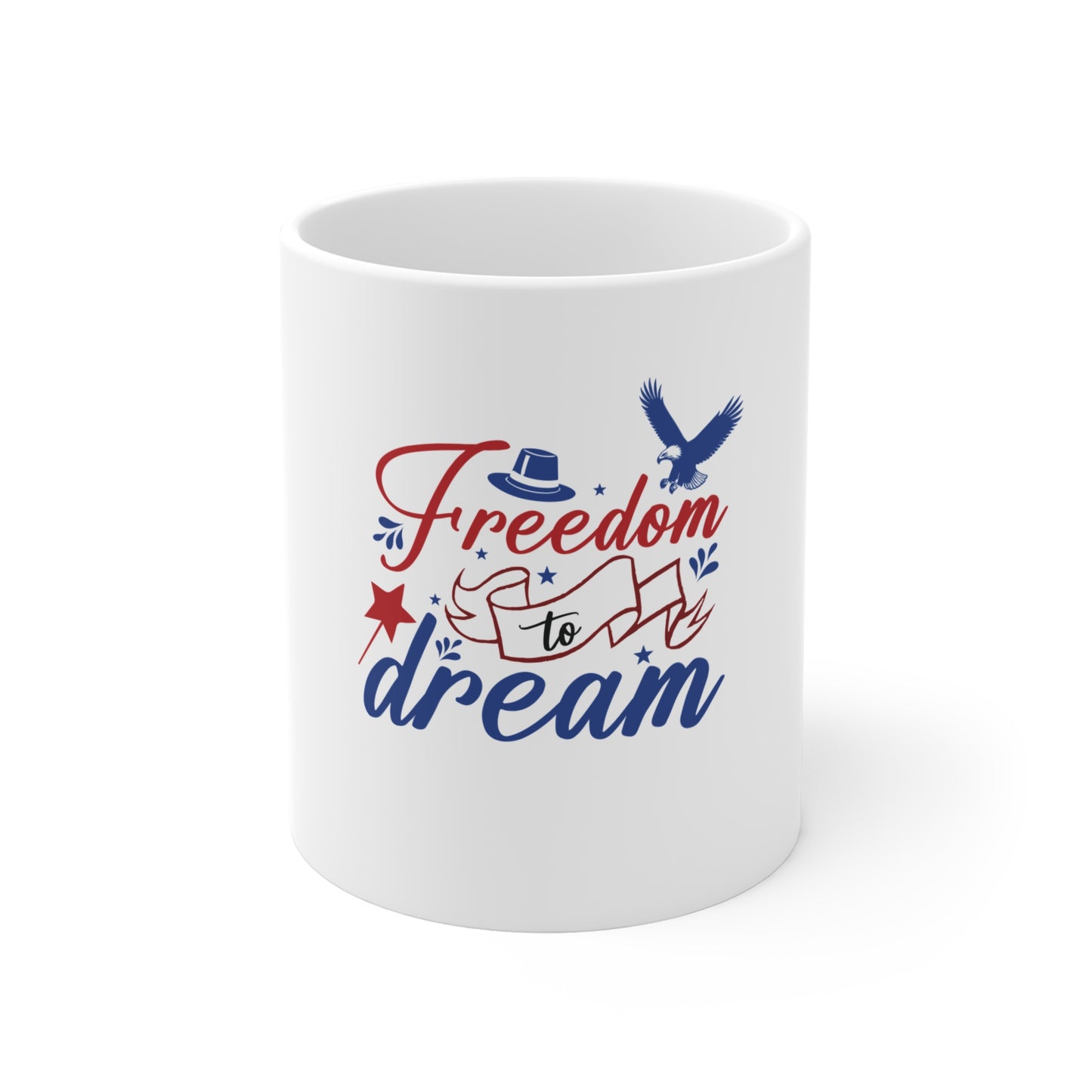 Freedom to Dream 11oz Patriotic Mug
