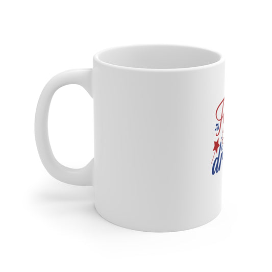 Freedom to Dream 11oz Patriotic Mug
