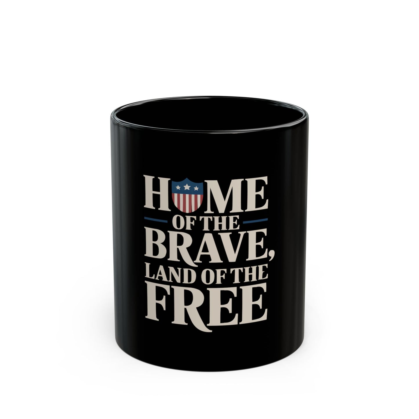 Patriotic "Home of the Brave, Land of the Free" Black Coffee Mug (11oz/15oz)