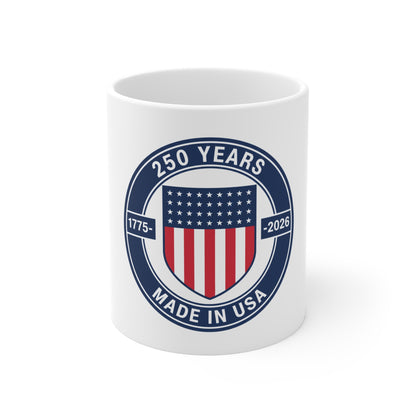 USA 250 Years Made in USA Coffee Mug – 1775–2026 Patriotic Badge Mug – American Shield Vintage Style Cup – Semiquincentennial Gift Mug 11oz