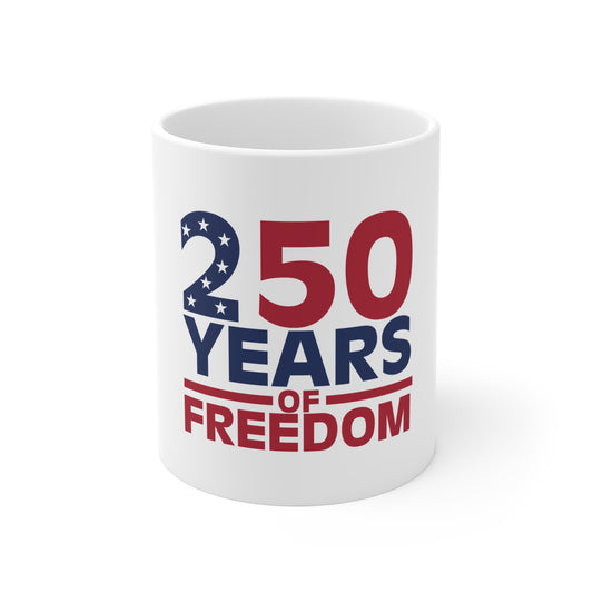 11oz Mug - 250 Years of Freedom Patriotic American Independence Day Coffee Cup