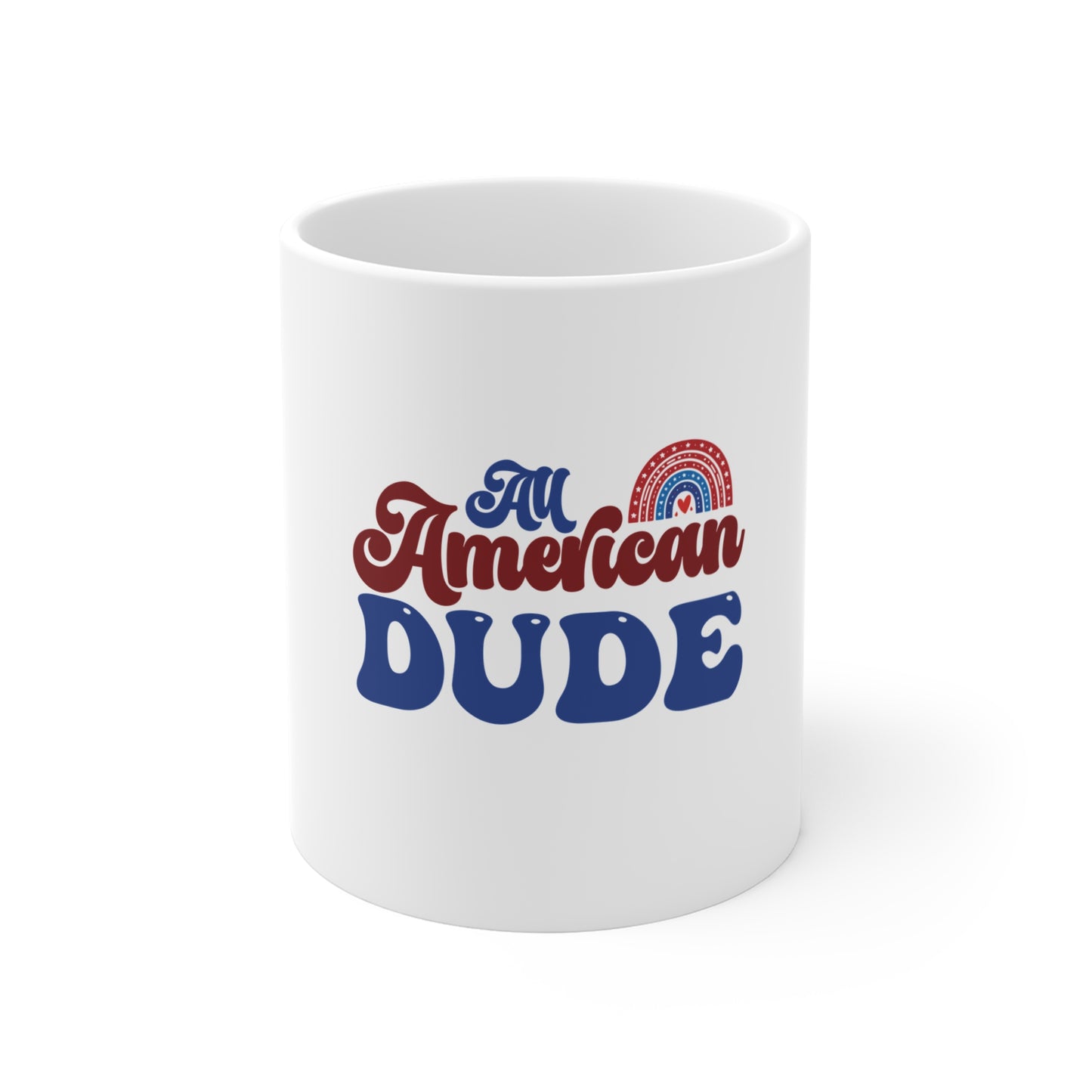 All American Dude Mug — Patriotic 11oz Coffee Cup